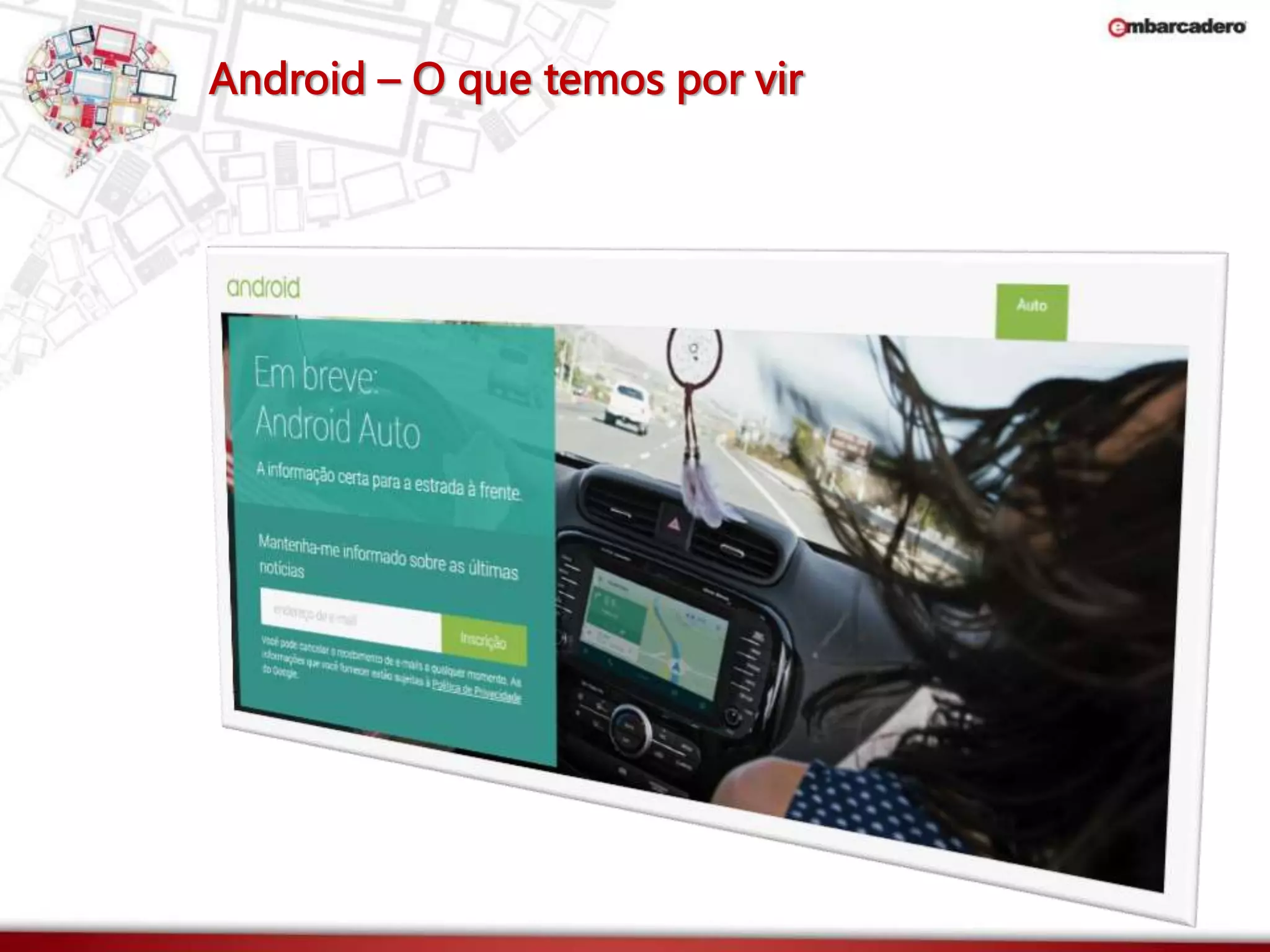 Android – O que temos por vir 
 