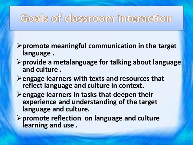 Classroom Interaction Classroom Interaction