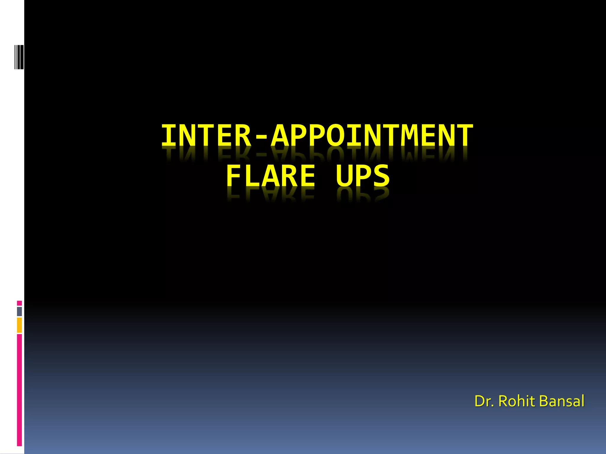 ENDODONTIC FLARE UPS PPT