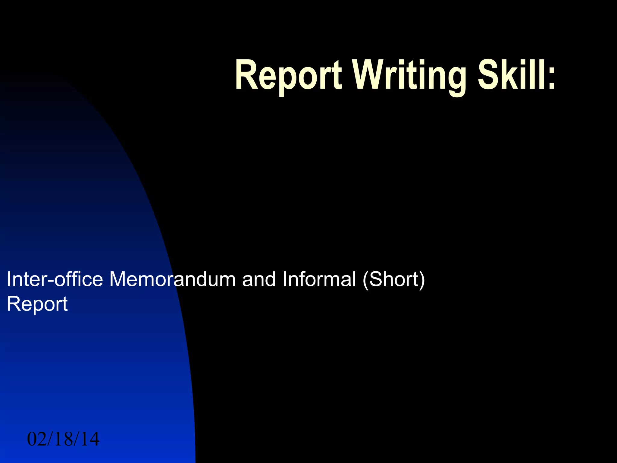 Inter office memorandum and informal (short) report | PPT