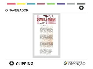 O NAVEGADOR




     CLIPPING
 