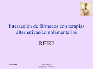 Interacción de fármacos con terapias alternativas/complementarias REIKI 