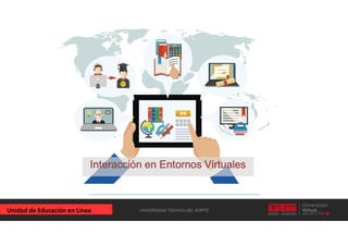 Interacción en Entornos VirtualesInteracción en Entornos Virtuales
 