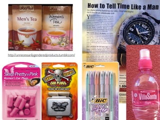 http://unnecessarilygenderedproducts.tumblr.com/
 