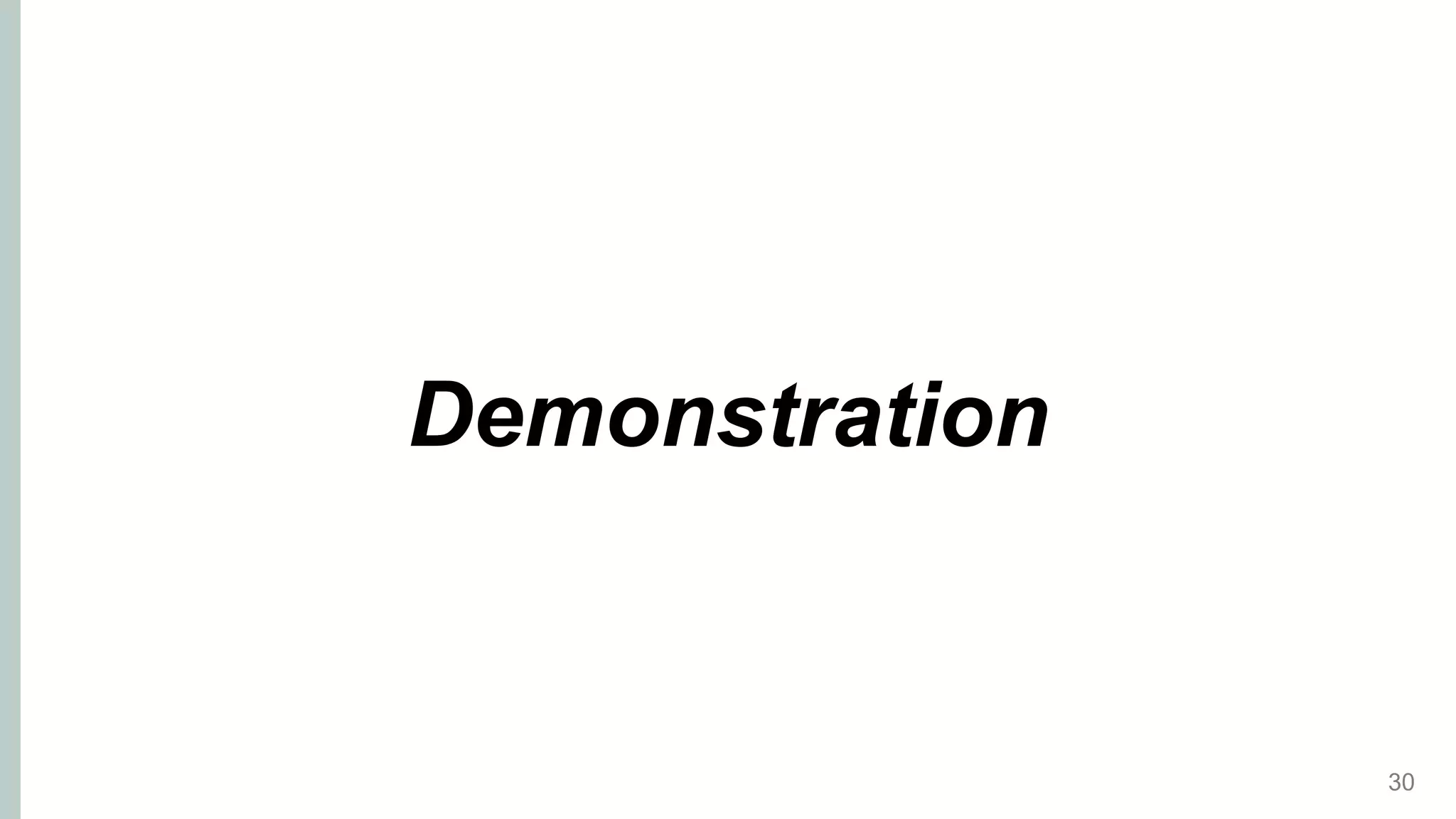 Demonstration
30
 