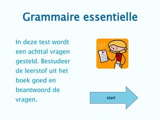 Grammaire essentielle ,[object Object],start 