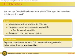 Interacting Domain Specific Languages