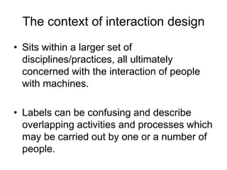 Interaction design: desiging user interfaces for digital products