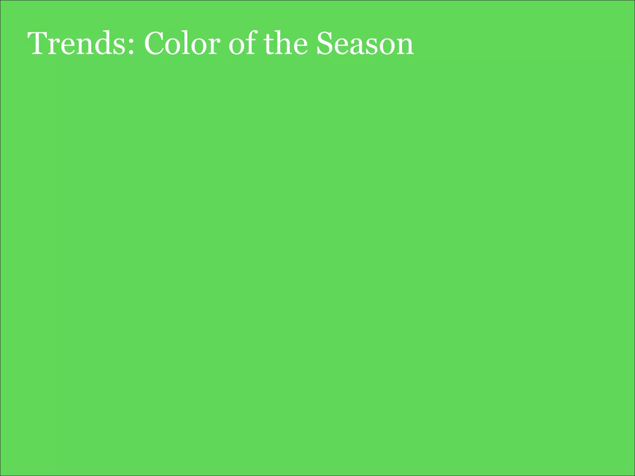 Trends: Color of the Season 