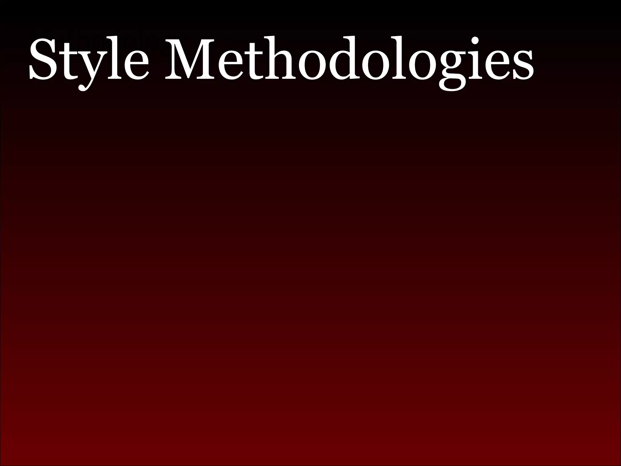 Methodology Style Methodologies 