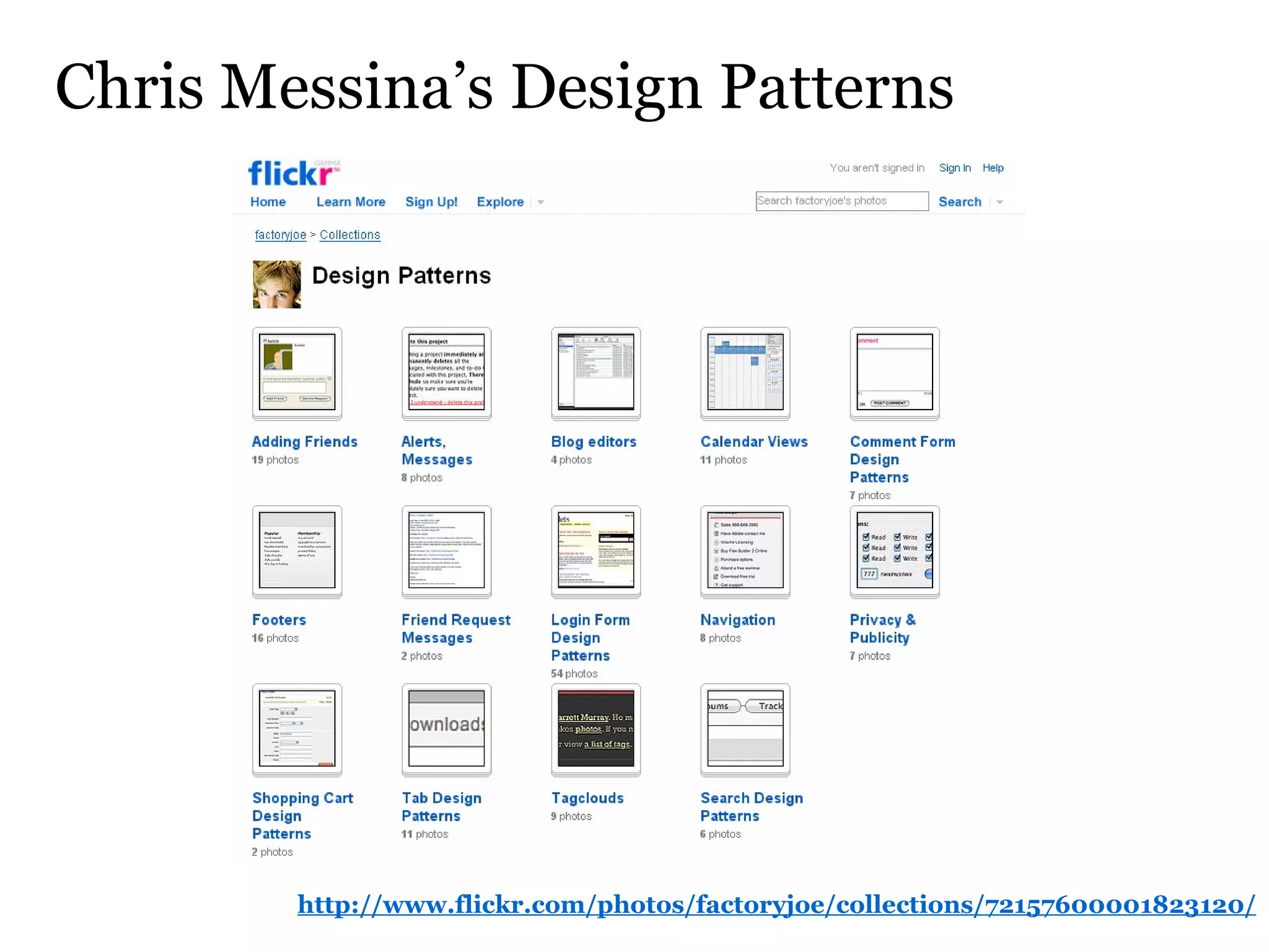 Chris Messina’s Design Patterns http://www.flickr.com/photos/factoryjoe/collections/72157600001823120/ 