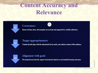 Content Accuracy and
Relevance
 