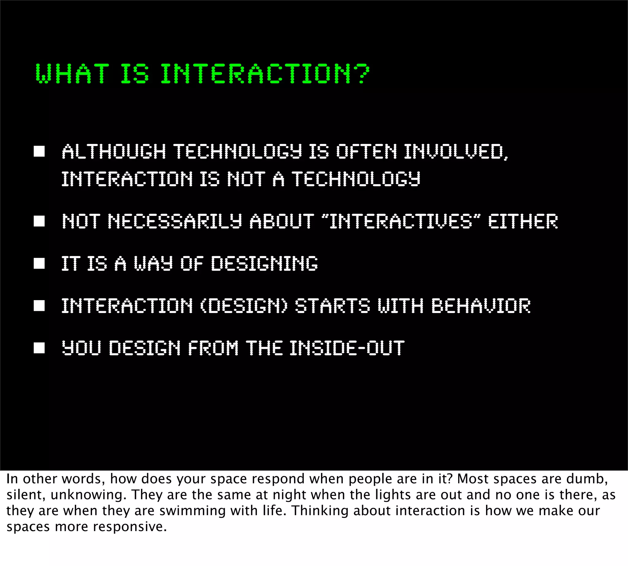 Interaction as a Material