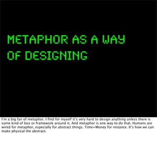 Interaction as a Material