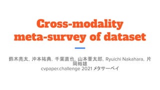 Cross-modality meta-survey of dataset