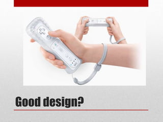Good design?
 