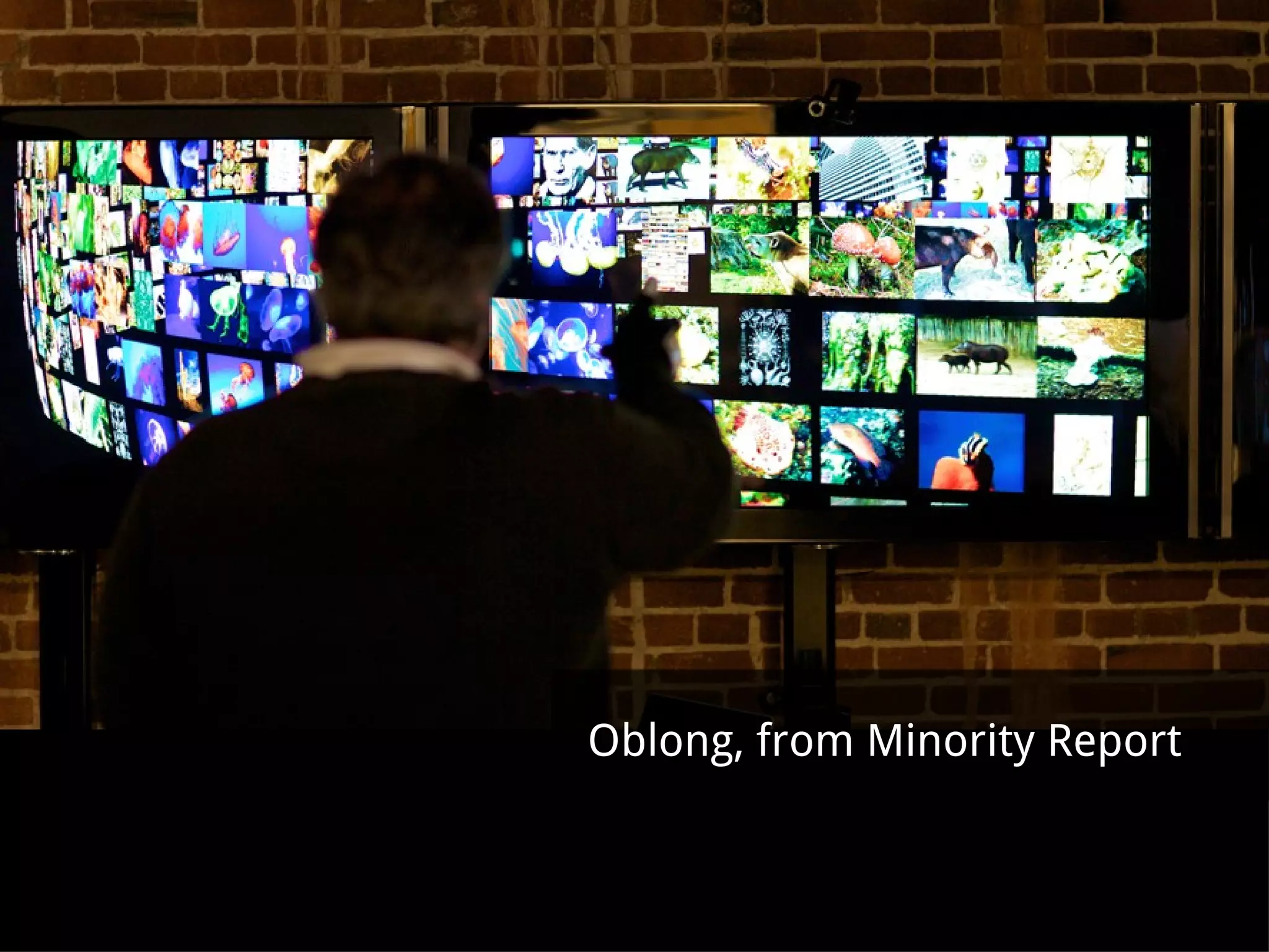 Oblong, from Minority Report 