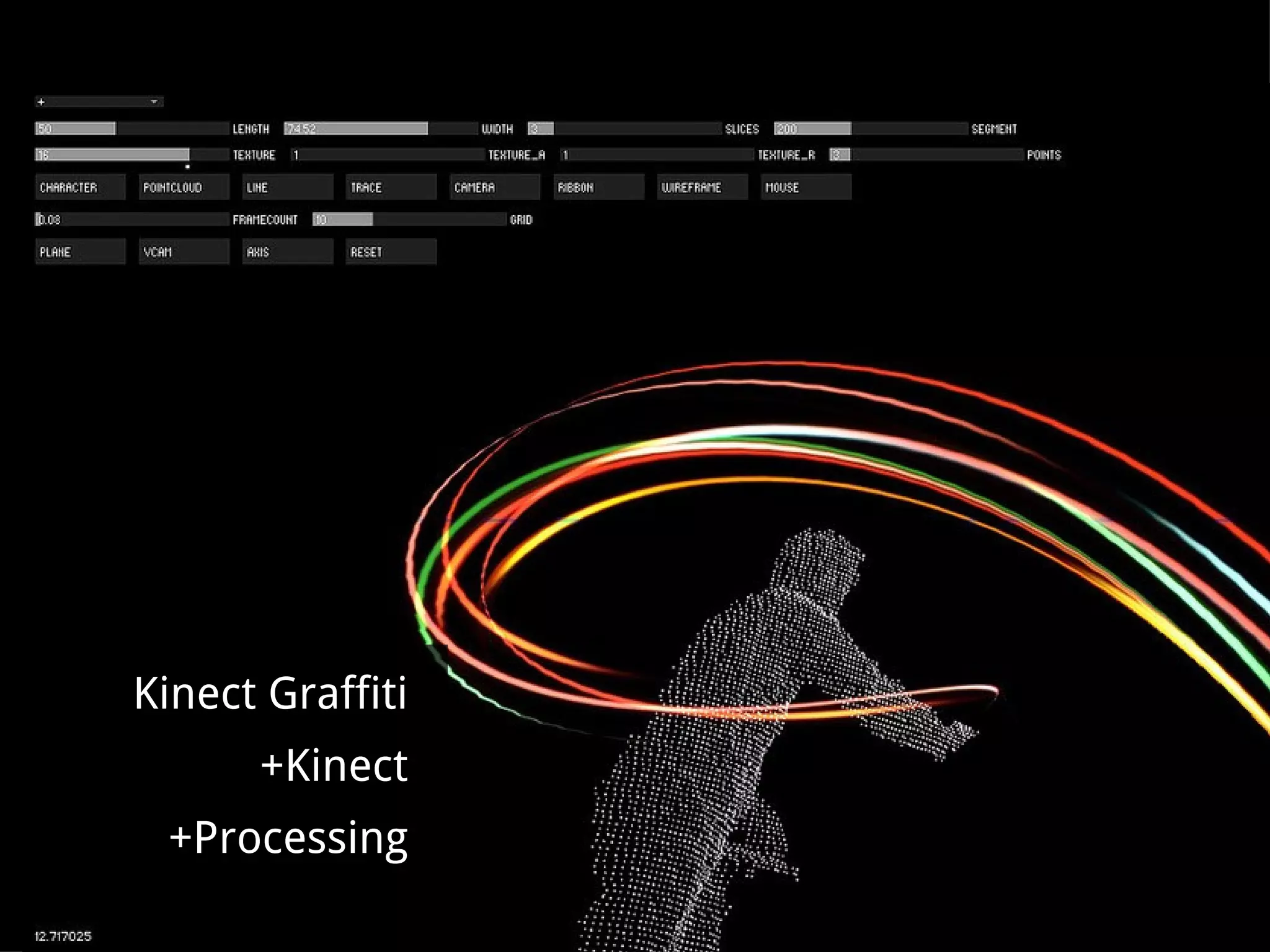 Kinect Graffiti +Kinect +Processing 