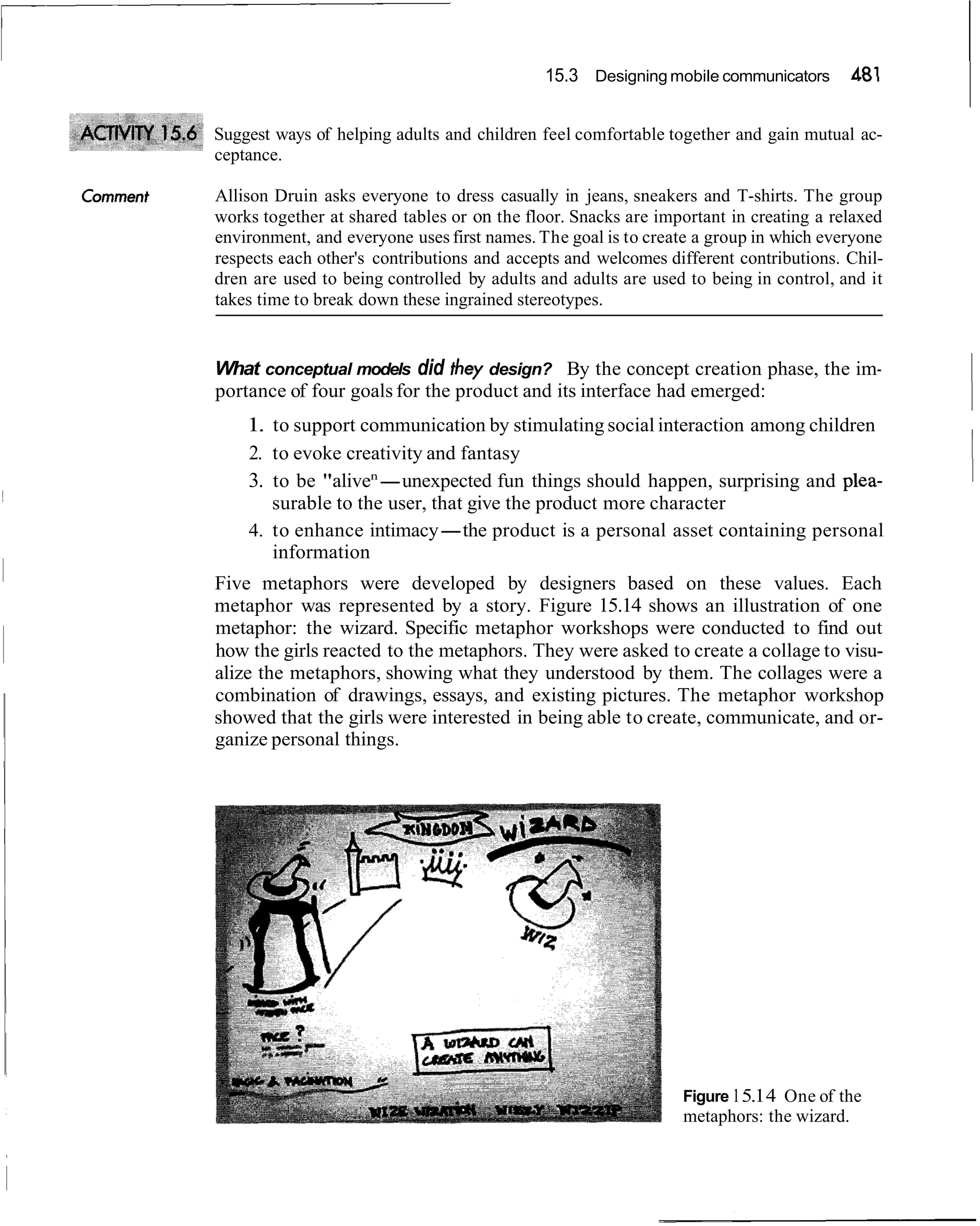 Interaction design beyond human computer interaction
