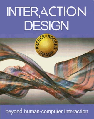 A
INTER, ,CTIOW
   DESIGN   I




beyond human-computer interaction
 