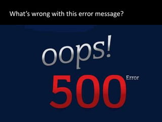 What’s wrong with this error message?
 