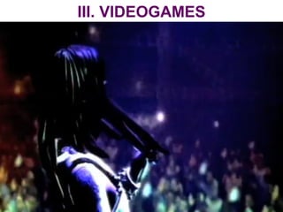 June 2011
Gender HCI & UCD &
Videogames
III. VIDEOGAMES
 