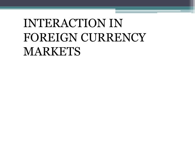 Foreign currency markets