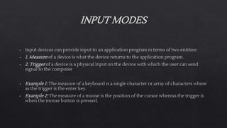 Interaction,input devices | PPTX