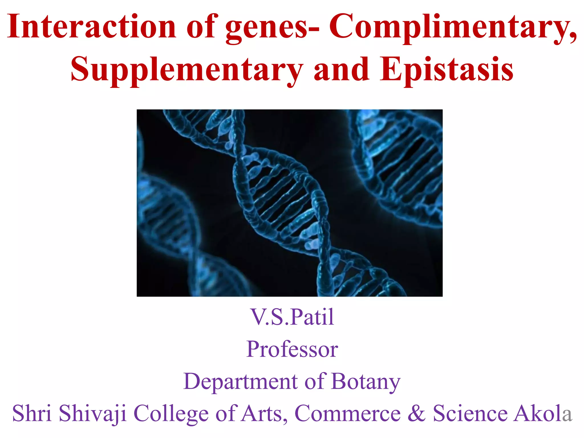 Interaction of genes complimentary, supplementary and epistasis | PPTX