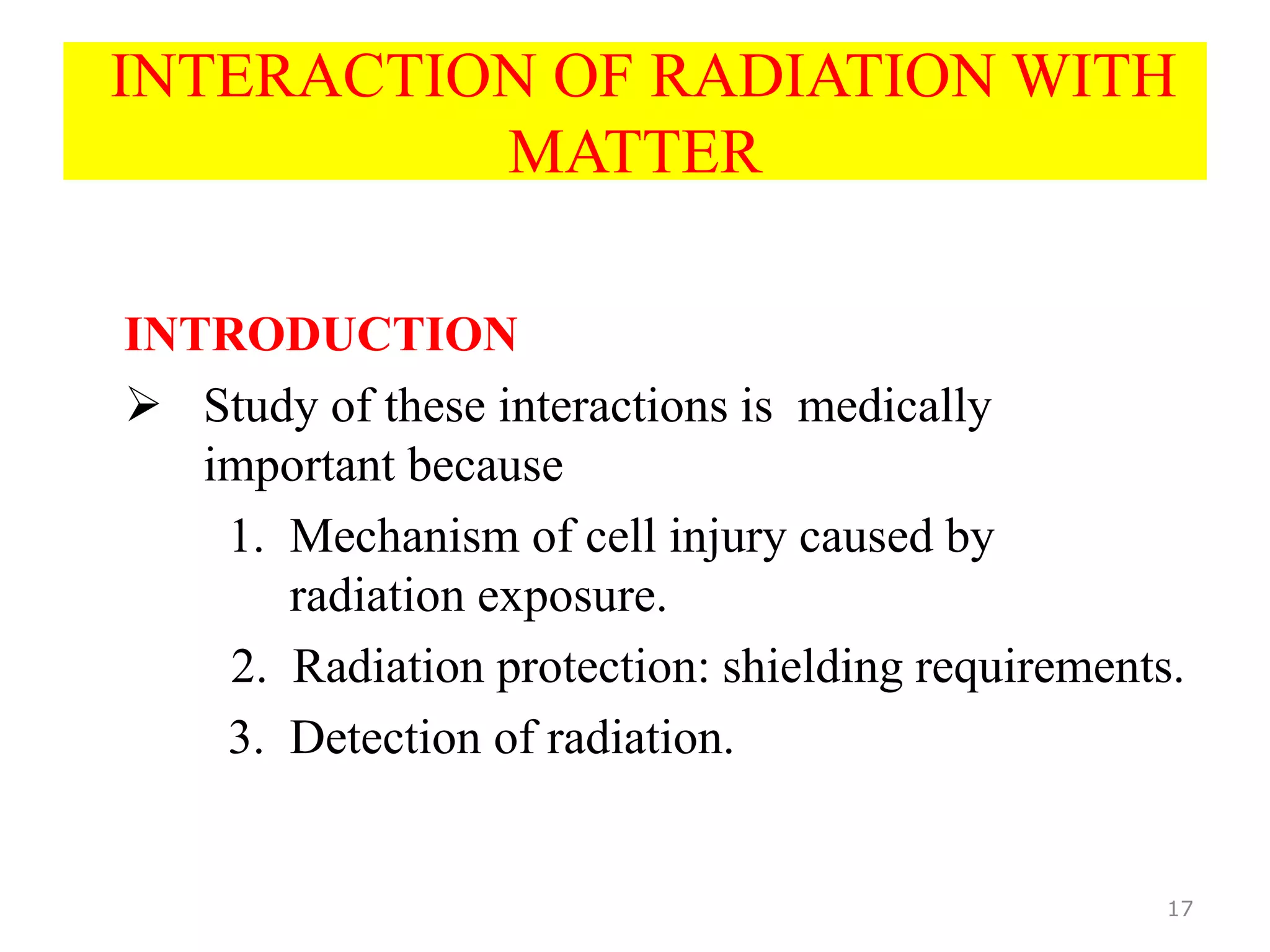 Interaction of radiation with matter | PPTX