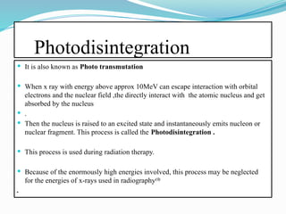 Photodisintegration Process INTERACTION OF RADIATION WITH MATTER.pptx