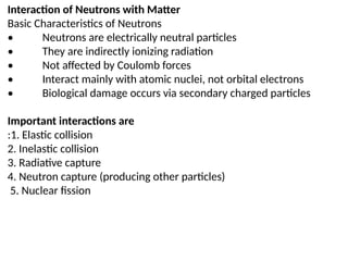 Interaction of Radiation with Matter and Neutron Physics | PPTX