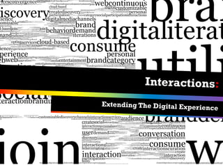 Interactions: Extending The Digital Experience