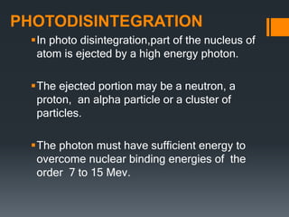 Photodisintegration Example Interactions of X rays with matter | PPTX