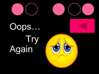 Oops…  Try Again 