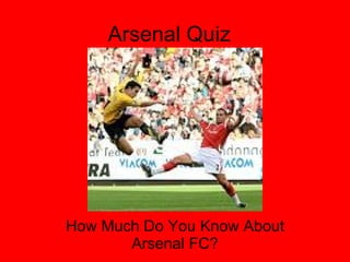 Arsenal Quiz How Much Do You Know About Arsenal FC? 