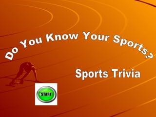 Do You Know Your Sports? Sports Trivia 