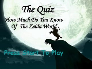 The Quiz How Much Do You Know Of  The Zelda World Press Start To Play 