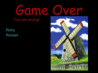 Game Over You are wrong! Retry Restart 