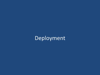 Deployment
 