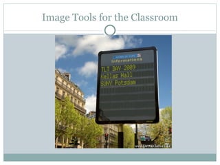 Image Tools for the Classroom 