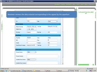 Reviewer reviews the data entered corresponding to the appeal by the appellant 