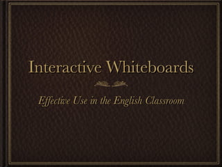 Interactive Whiteboards ,[object Object]