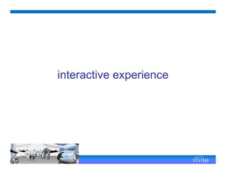 interactive experience
