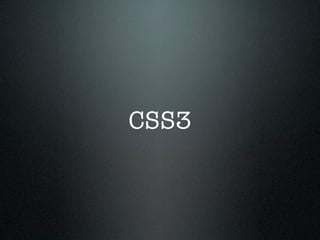 CSS3
 