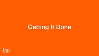 Getting It Done
 