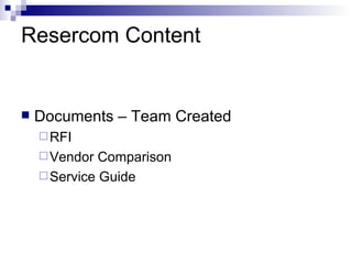Resercom Content Documents – Team Created RFI Vendor Comparison Service Guide 