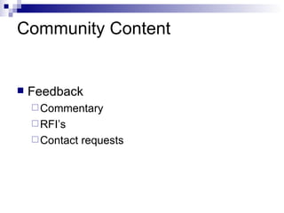 Community Content Feedback Commentary RFI’s Contact requests 
