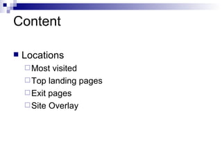 Content Locations Most visited Top landing pages Exit pages Site Overlay 