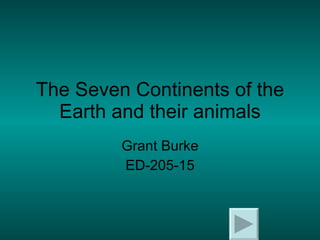 The Seven Continents of the Earth and their animals Grant Burke ED-205-15 